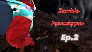 Zombie Apocalypse (Episode 2) 