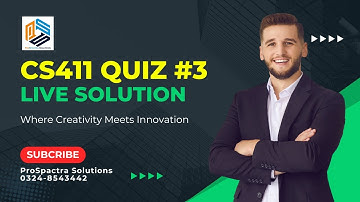 CS411 Quiz 3 Solution 2024 Summer Semester Quiz - CS411 Visual Programming Quiz No 03