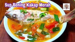 Sup Kakap Merah, Bumbu Cuma Diiris dan Digeprek. Bening. Seger.