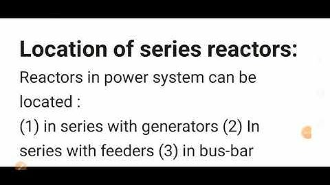SGP Lec-11: Current Limiting Reactor (Part-02)