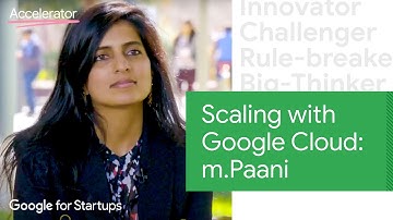 Scaling with Google Cloud: m.Paani | Google for Startups Accelerator
