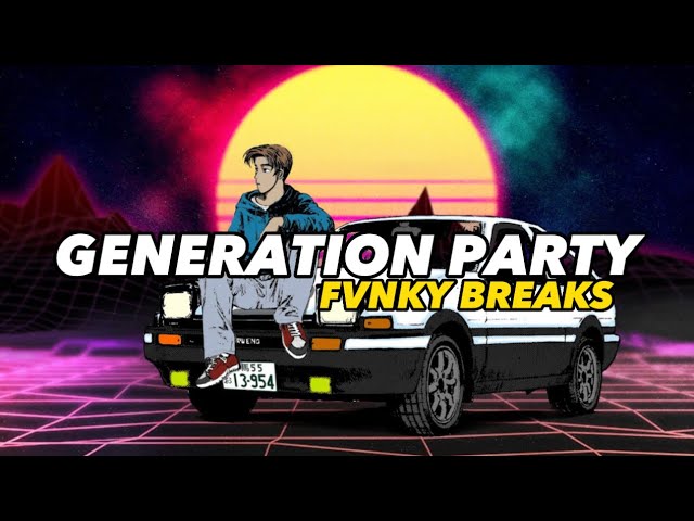 GENERATION PARTY - (WAN VENOX) FVNKY BREAKS !!!=+ class=