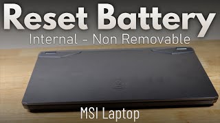 How to reset laptop With an internal non removable battery: MSI Laptop MS17K3