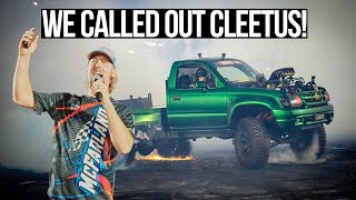 WE CALLED OUT CLEETUS!