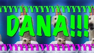 HAPPY BIRTHDAY DANA! - EPIC Happy Birthday Song