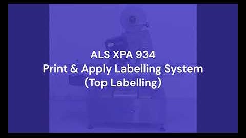 ALS XPA 934 Print & Apply Labelling System - Top Labelling