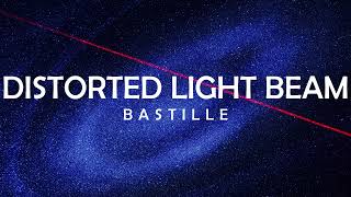 BASTILLE - DISTORTED LIGHT BEAM LYRICS