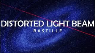 BASTILLE - DISTORTED LIGHT BEAM LYRICS