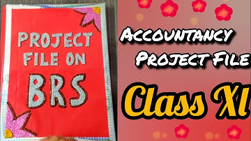 Accounts Project File On BRS- Bank Reconciliation Statement || Class 11th || Commerce || #project