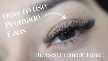 How To Use Premade Fans | Lash Artist Tips