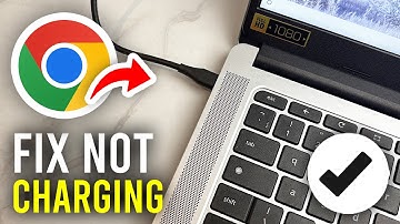 How To Fix Chromebook Not Charging - Full Guide