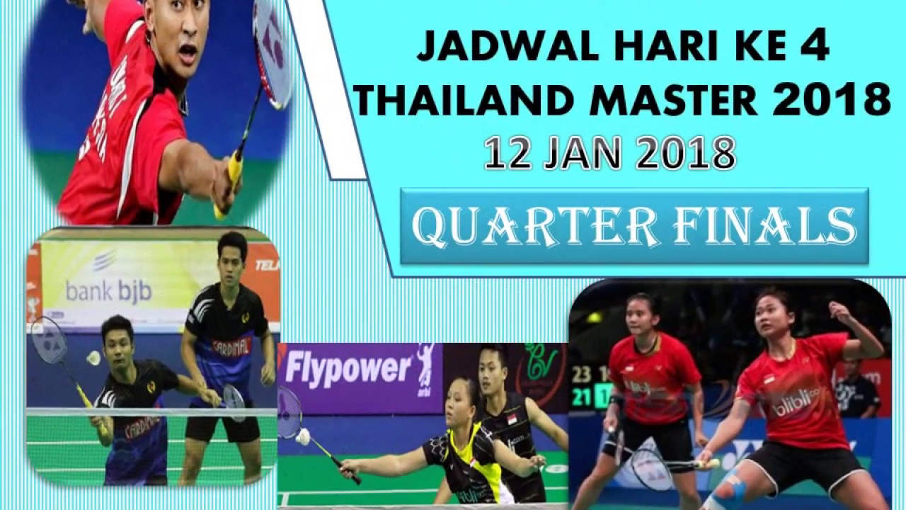 JADWAL Thailand Master 2018 Hari ke 4 Babak QF  YouTube