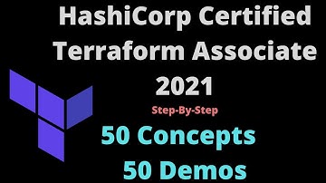 HashiCorp Certified Terraform Associate - 50 Concepts and 50 Practical Demos