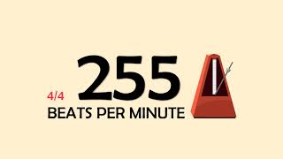 4/4 Metronome — 255 BPM
