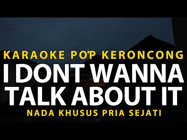 I Don't Wanna Talk About It - Rod Stewart - Karaoke | Liric - Aransement Pop Keroncong Indonesia class=