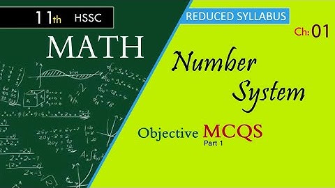 Ch # 1 Number system | First year | Math | 11th | Fsc part 1 | Fbise | Punjab board | MCQS | Part 1