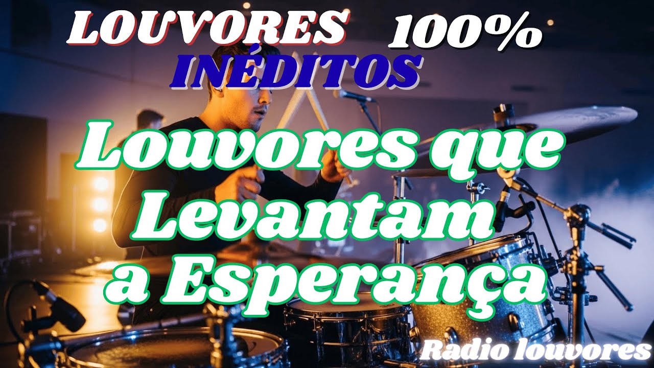 10 Canções para Buscar a Presença de Deus – Louvores Inéditos para Tocar o Coração