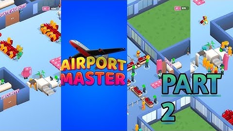 [Airport master] gameplay walkthrough part 2 tutorial ( ios and Android gameplay)