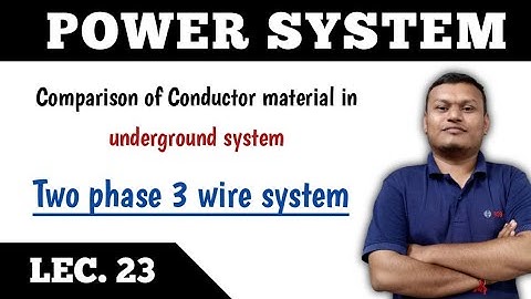 Power system | LEC. 23 | Two phase 3 wire for underground system