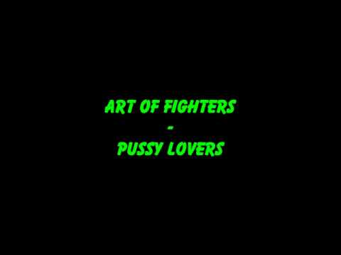 Art Of Fighters Pussy Lovers Kbps File Discogs