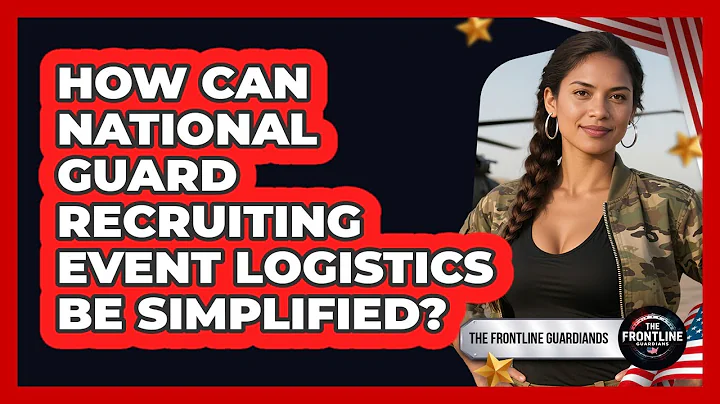 How Can National Guard Recruiting Event Logistics Be Simplified? - The Frontline Guardians
