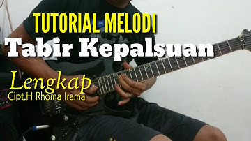 Tutorial Melodi Termudah TABIR KEPALSUAN  Lengkap Cipt Rhoma Irama