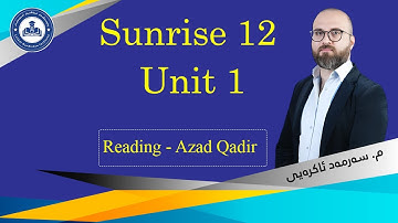 Sunrise 12 – Unit one – Azad Qadir ڕیدینگی یونتی یەكەم