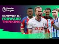Forward Thinking | The FPL Show | Gameweek 31+