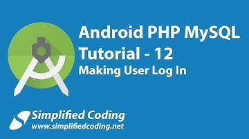12. Android PHP MySQL Tutorial | Making User Log In