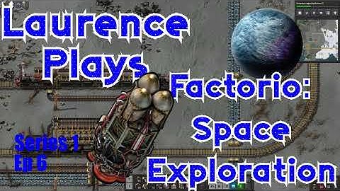 S1-E06 - Rob the Coal Train - Laurence Plays Factorio: Space Exploration