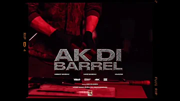 AK di BARREL (Official Video) | Himmat Sandhu  | New Punjabi Songs 2022 | Latest Punjabi Songs 2022