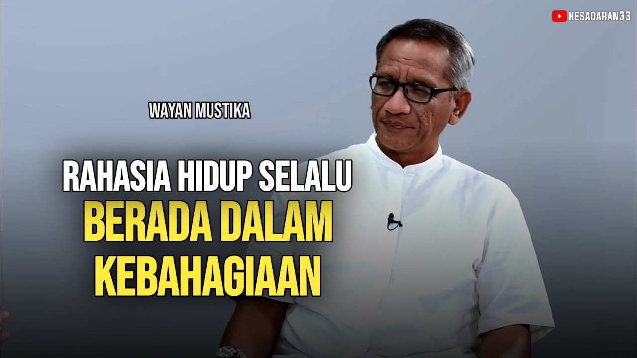🔴 RAHASIA HIDUP SELALU DALAM KEBAHAGIAAN - Wayan mustika