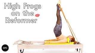 High Frogs on the Reformer | OPC Tutorial