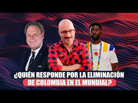Who is to blame for Colombia's elimination from the World Cup?