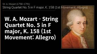 Wolfgang Amadeus Mozart — String Quartet No. 5 in F major, K. 158 (1st Movement: Allegro)