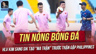 Tin nóng 6/6: HLV Kim Sang Sik tạo "ma trận" trước trận gặp Philippines; Những điểm nóng ở Mỹ Đình