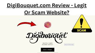 DigiBouquet.com Review - Legit Or Scam Website?