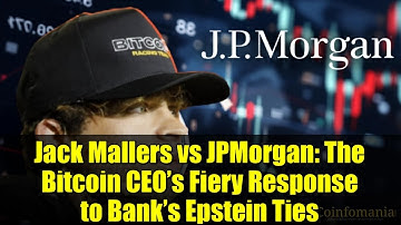 Jack Mallers vs JPMorgan: The Bitcoin CEO’s Fiery Response to Bank’s Epstein Ties