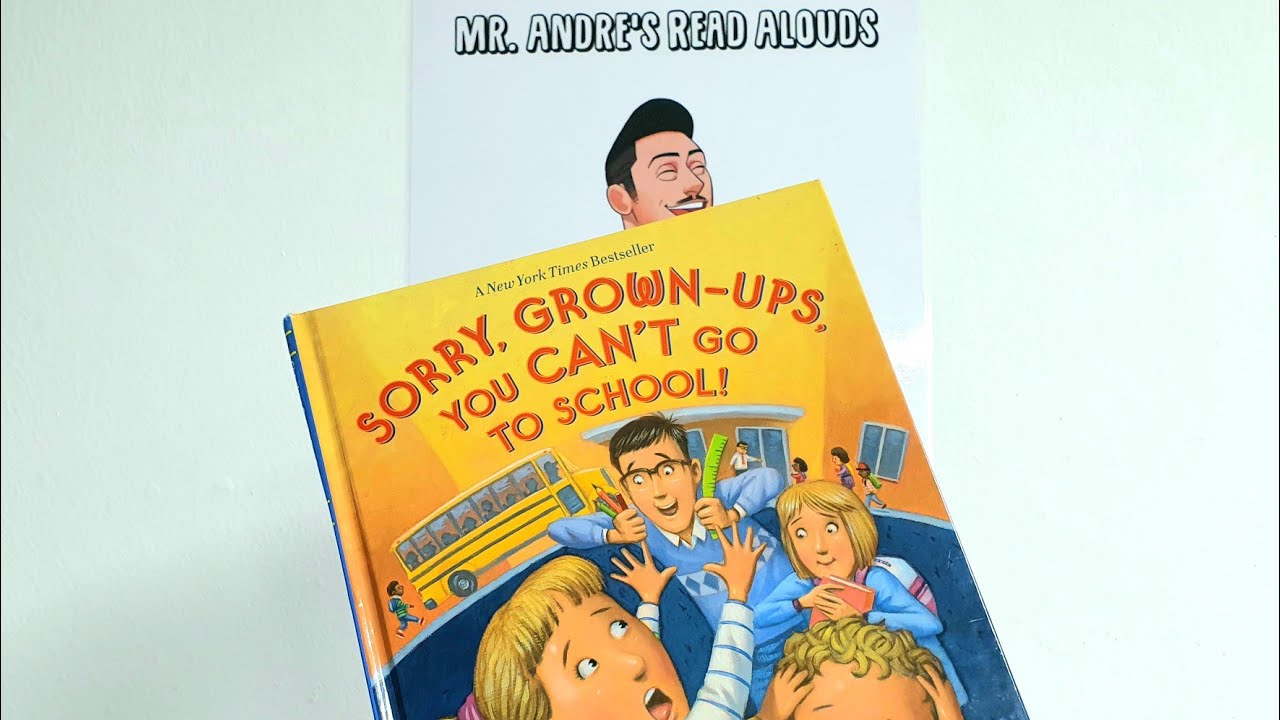 Sorry, Grown-Ups, You Can't Go to School! by Christina Geist: 9781524770846