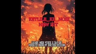 KE TLILE KE NOSI NEW LEKOMPO TRACK BY LILKAY WADI VERSE X SKY DE VOCALIST PROD BY DOCTOR SECCION 