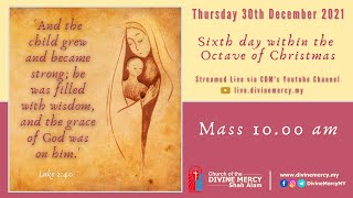 Mass - Thursday Sixth Day Within The Octave Of Christmas | Church of the Divine Mercy, Shah Alam