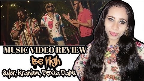 Qyor ft. Kranium & Dexta Daps- Be High  (OfficialVideo) |TRINIDADIAN REACTION|