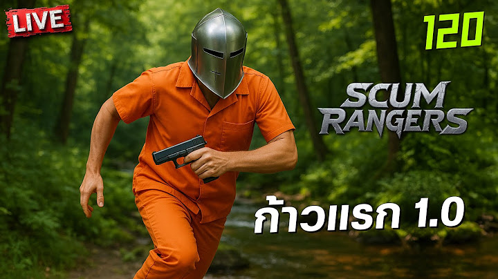 SCUM Rangers LIVE-120 ก้าวแรก 1.0