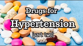 Drugs in Hypertension (Part Two)  CRASH! Medical Review Series