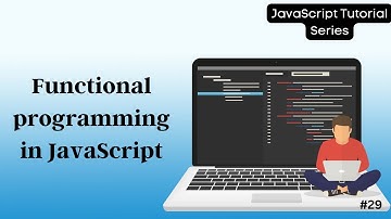 29 Introduction to Functional Programming in JavaScript | Advanced JavaScript Tutorial Series