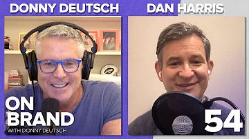 Dan Harris: Happiness is a Skill | Ep. 54 | On Brand with Donny Deutsch