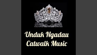 Unduk Ngadau Catwalk Music 