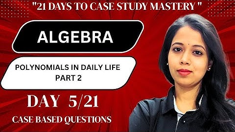 "Polynomial Architecture Explained | Class 10 Maths Case Study | Architecture Case Study