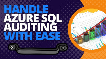 Handle Azure SQL Auditing with Ease