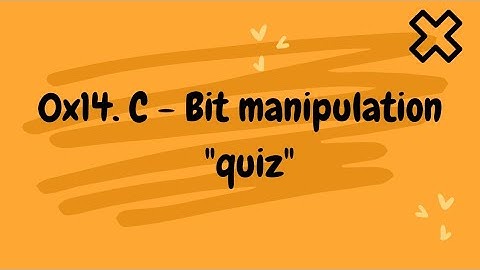 0x14  C   Bit manipulation alx  quiz